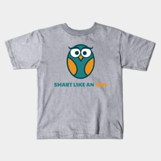 Smart like an owl Kids T-Shirt